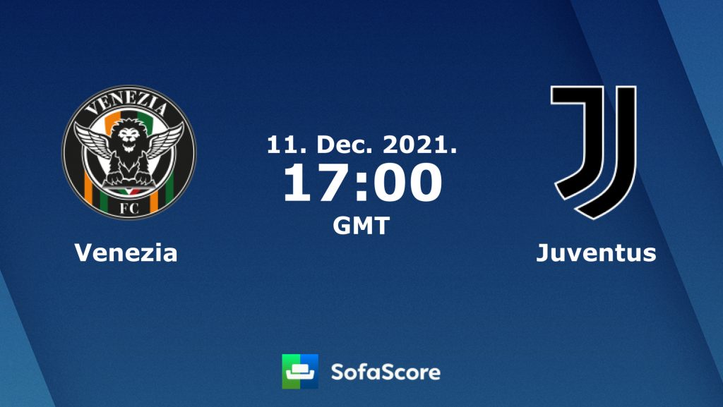Venezia – Juventus : avant-match et compos probables