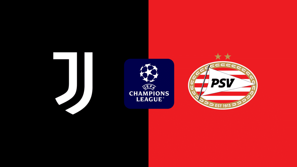 Juventus / PSV Eindhoven : avant-match et compositions probables